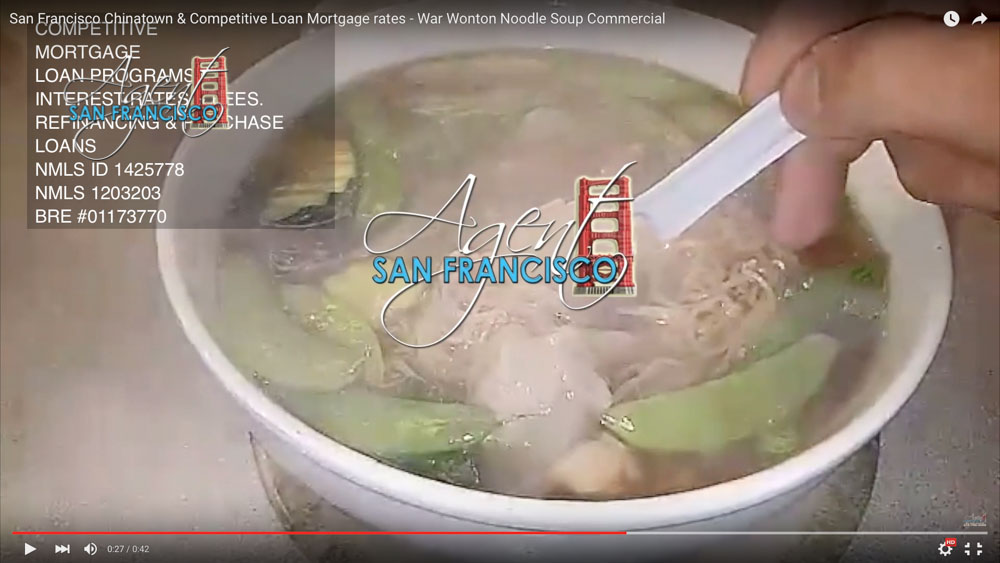 SF CHINATOWN RESIDENTIAL & COMMERCIAL MORTGAGE LOANS SOUP BOWL VIDEO – AGENT SF